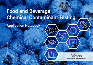 Food and Beverage Chemical Contaminant Testing Application Notebook